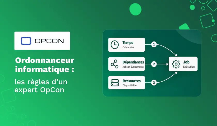 Image illustrant l'article : Ordonnanceur Informatique, les règles d'un expert OpCon
